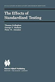 【中古】【輸入品・未使用】The Effects of Standardized Testing (Evaluation in Education and Human Services%カンマ% 1)