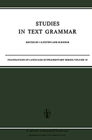 【中古】【輸入品・未使用】Studies in Text Grammar (Foundations of Language Supplementary Series) (Foundations of Language Supplementary Series (19))
