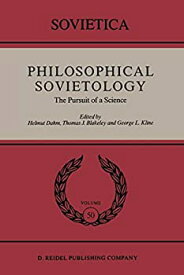 【中古】【輸入品・未使用】Philosophical Sovietology: The Pursuit of a Science (Sovietica%カンマ% 50)
