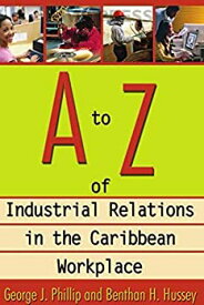 【中古】【輸入品・未使用】A to Z of Industrial Relations in the Caribbean Workplace