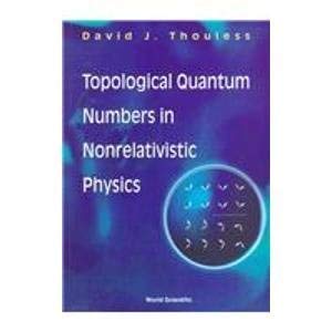 雑誌で紹介された 最先端 Topological Quantum Numbers in Nonrelativistic Physics abfoundry.com abfoundry.com