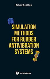【中古】【輸入品・未使用】Simulation Methods for Rubber Antivibration Systems