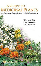 【中古】【輸入品・未使用】A Guide to Medicinal Plants: An Illustrated%カンマ% Scientific and Medicinal Approach