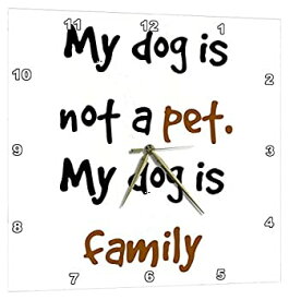 【中古】【輸入品・未使用】3dRose My Dog is Not A Pet%カンマ% He is Family、白地に手紙‐壁掛け時計、13×13インチ（DPP_192430_2）