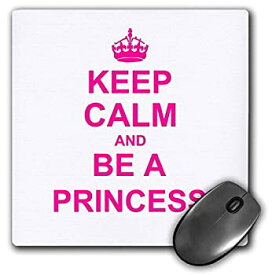 【中古】【輸入品・未使用】3dRose LLC 8 x 8 x 0.25 Inches Mouse Pad%カンマ% Keep Calm and Be A Princess Hot Pink Fun Girly Girl Gifts For Your Princess Carry On Funn