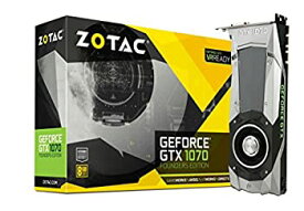 【中古】【輸入品・未使用】ZOTAC GeForce GTX 1070 Founders Edition ZT-P10700A-10P [並行輸入品]