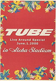 【中古】TUBE LIVE AROUND SPECIAL June.1.2000 in ALOHA STADIUM [DVD]