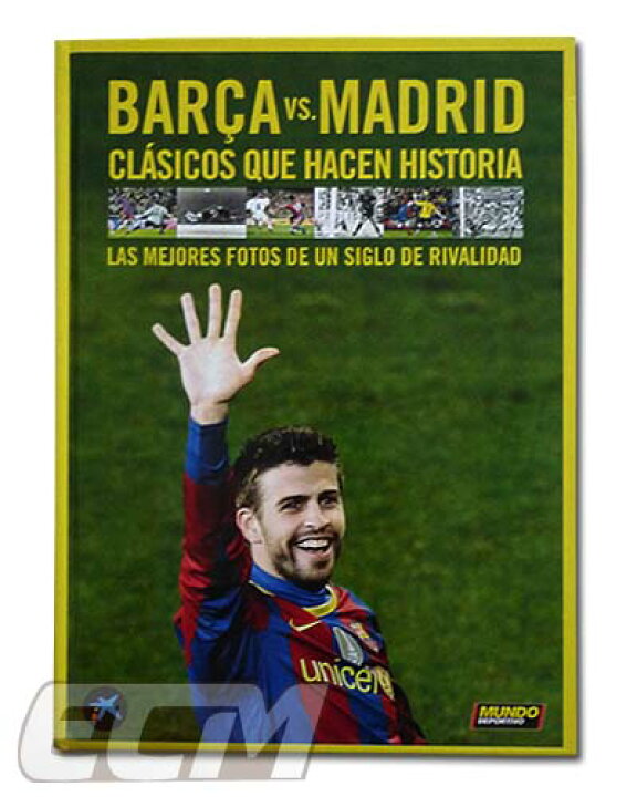 楽天市場 Sale65 Off Fcバルセロナ写真集 Mundodiportivo社 Barca Vs Madrid Clasicos Que Hacen Historia リーガエスパニョーラ Barcelona レアルマドリード サッカー ネコポス対応可能 ｅｃムンディアル