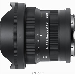 ywOɁA[⍇z SIGMA VO} y󒍌A[2TԂ܂z10-18mm F2.8 DC DN | Contemporary L }Eg L-Mount
