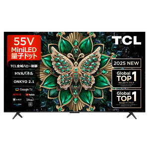 y5Nԉۏ؍zTCL 55C6K 55V^ 4Kter ʎqhbgMini LED GoogleTV C6KV[Yy͂͌֐܂Łz qɂ̏ôׂ߁yPiŵ݁zyNWbgρE