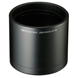 OM SYSTEM �I�[�G���V�X�e�� LH-49 �����Y�t�[�h