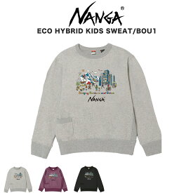 (超ポイントバック祭P最大10倍)NANGA ナンガ ECO HYBRID KIDS SWEAT/BOU1 エコハイブリッド キッズ スウェット(キッズ) 子供服 n2534-1k071z トレーナー アウトドア 親子 お揃いコーデ【P10】