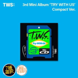 TWS - TRY WITH US COMPACT VER 韓国盤 CD 公式 アルバム メンバー選択
