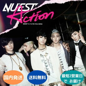 国内発送 NU'EST - Action : 1st Mini Album CD 韓国盤 公式 アルバム