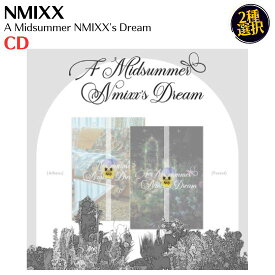 NMIXX - A Midsummer NMIXX's Dream 韓国盤 CD 公式 アルバム