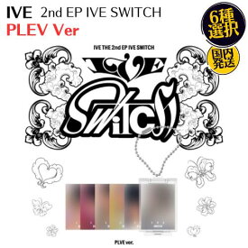 IVE - IVE SWITCH 2nd EP 韓国盤 PLVE ver 公式 アルバム アイブ ランダム発送