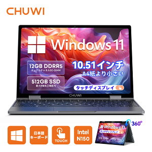 �ySS�ő�11�{P���N�[�|����55,999�~�zChuwi �m�[�g�p�\�R�� Office�t�� Windows11 �m�[�gPC 10.51�C���` �^�b�`�p�l�� 360°��] ���^�p�\�R�� DDR5 16GB+512GB SSD�ő�1TB�g�� �ō�3.6GHz Chuwi MiniBook X N150 ������