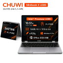 【クーポンで69,999円★最大4倍P】Office付き Chuwi 2in1 ノートパソコン 10.51インチ タッチパネル 360°回転 Intel U300 DDR4X 16GB+512GB SSD Windows11 Pro 軽量 約920g 小型 ミニノートPC コンパクト WUXGA IPS USB-C PD充電 持ち運び MiniBook X U300