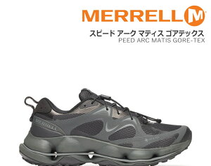 ������ �X�s�[�h �A�[�N �}�e�B�X �S�A�e�b�N�XMERRELL SPEED ARC MATIS GORE-TEX M038253 BLACK �u���b�N���S�h�� �n�C�L���O �E�H�[�L���O�V���[�Y �R���t�H�[�g�V���[�Y �A�E�g�h�A ���� Vibram ���B����