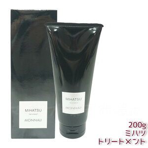 i MONNALI ~nc g[gg 200g MIHATSU TREATMENT ubNV[Y g[gg wAPA ̃_[WC ێ  c P Ki