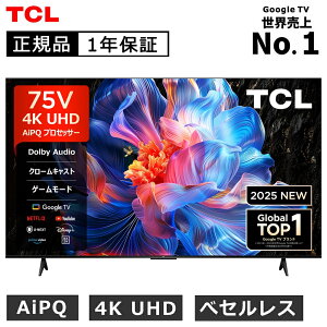 y2025N4VizTCL(eB[V[G) 4Kter 75^ 75C` 75P6K 掿 Ki `[i[ X}[ger GoogleTV YouTube vCrfI NETFLIX Hulu Disney U-NEXT Ǌ| 75V^ 75P6K