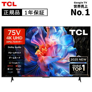 TCL(�e�B�[�V�[�G��) 4K�t���e���r 75�^ 75�C���` 75P61K ���掿 ���K�i �`���[�i�[���� �X�}�[�g�e���r GoogleTV YouTube �v���C���r�f�I NETFLIX Hulu Disney U-NEXT �Ǌ|�� 75V�^