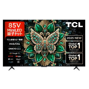 TCL 4K Mini LED�t���e���r 85C6K ���K�i 85C6K 4589449350922