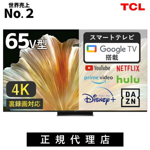 TCL 4K Mini LED ter 65V^ 65C835 Ki 65C` 65^ TV `[i[ er Ǌ| X}[ger youtube lbgtbNX NETFLIX googl tv ւ ^@\ eB[V[G ^