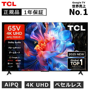 y2025N8Viz TCL(eB[V[G) 65V^ 4Kter 65P61K Ki 65^ 65C` `[i[ X}[ger GoogleTV YouTube vCrfI NETFLIX Hulu Disney U-NEXT Ǌ|