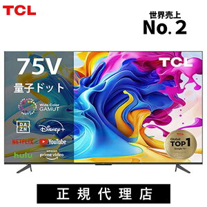 TCL QLED  ʎqhbg 4K ter 75V^ 75C645 Ki 75C` 75^ TV `[i[ er Ǌ| X}[ger youtube lbgtbNX NETFLIX googl tv ւ ^@\ eB[V[G