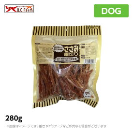 オーシーファーム ささみ細切り 280g 国産 無添加 おやつ 犬用 ペットフード（ご褒美 犬用品）