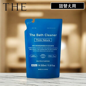 yTtzy|Cg2{z( THE Bath Cleaner l֗p Think Nature 350ml )  tB lւp  ؑΌ oXN[i[ 玉   oX C C Jr ΌJX }`  ~[