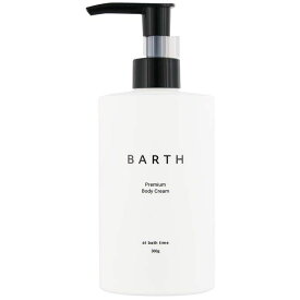 【エントリーでポイント10倍】アース BARTH プレミアムボディクリーム at bath time 300G【2024/5/23 20時 - 5/27 1時59分】