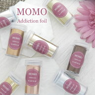 ＊MOMO アディクションホイル