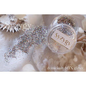 Donaclassy�@MIX�@glitter�@edgy�V���[�Y�@Syzygy�i�V�W�W�[�j