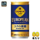 〔10%OFFクーポン配布中〕 コカ・コーラ ジョージア ヨーロピアン コクの微糖 185g 缶 60本 (30本入×2 まとめ買い) 缶コーヒー 微糖