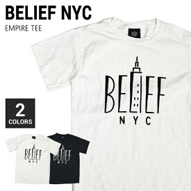 【割引クーポン配布中】 BELIEF NYC (ビリーフ) EMPIRE TEE Tシャツ 半袖 メンズ クルーネックTシャツ ティーシャツ ストリート スケート 【単品購入の場合はネコポス便発送】【バーゲン】