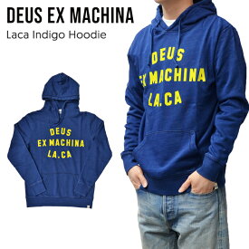 【割引クーポン配布中】 Deus Ex Machina (デウス エクス マキナ) LACA INDIGO HOODIE プルオーバー スウェット パーカー 長袖 メンズ 青 ブルー XS-XL DMP88115 【あす楽対応】【RCP】【売り尽くし】