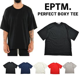 【割引クーポン配布中】 EPTM (エピトミ) Tシャツ PERFECT BOXY TEE 無地T ドロップショルダー シルエット 大きいサイズ メンズ カットソー 【単品購入の場合はネコポス便発送】【RCP】【在庫一掃】