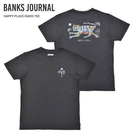 【割引クーポン配布中】 BANKS JOURNAL (バンクス ジャーナル) Tシャツ HAPPY PLACE FADED S/S T-SHIRT TEE 半袖 トップス カットソー メンズ S-XL ブラック WTS0700 【単品購入の場合はネコポス便発送】【RCP】