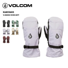 VOLCOM/ボルコム レディース ミトングローブ V.SNOW OVER MITT 2026 SNOW K6852603 スノーグローブ スノーボードグローブ スノボグローブ スキーグローブ スキー スノボ スノーボード 手袋 防寒 保温 女性用