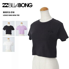 BILLABONG/ビラボン レディース Tシャツ LOGO EMB MINI TEE 2023 SPRING BD013-218 半そで 半袖 春夏 ショート クロップド丈 ブランド ロゴ 正規品 女性用 《OTLSS》 《☆》 型落ち アウトレット