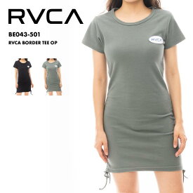RVCA/ルーカ レディース 半袖 ロング丈 Tシャツ RVCA BORDER TEE OP 2024 SPRING BE043-501 ワンピース 半そで ミニワンピース クルーネック ブラック グリーン ブランド おしゃれ 春夏 正規品 女性用 《OTLSS》 《☆》 型落ち アウトレット