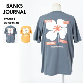 BANKS JOURNAL/バンクスジャーナル メンズ 半袖 Tシャツ OKI FLORAL TEE 2024 SPRING ATS0945 おしゃれ ブランド バックプリント サーフィン サーフブランド ティーシャツ Uネック はんそで 春夏 男性用 《OTMSS》 《☆》 型落ち アウトレット