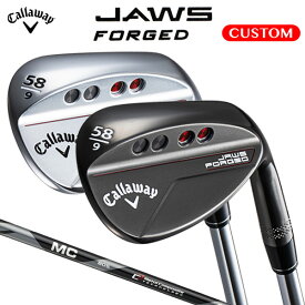 キャロウェイ JAWS FORGED ウェッジ Fujikura MC80 for Callaway カーボンシャフト （日本正規品）【カスタムオーダー】 ジョーズ フォージド