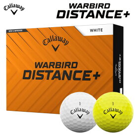 キャロウェイ WARBIRD DISTANCE＋ ボール（12球）【2025モデル】（日本正規品） Callaway ウォーバード ディスタンス プラス