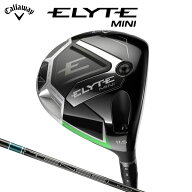 キャロウェイ ELYTE ミニ ドライバー （日本正規品） 【標準品】【在庫限り】 TENSEI GREEN 60 for Calla…