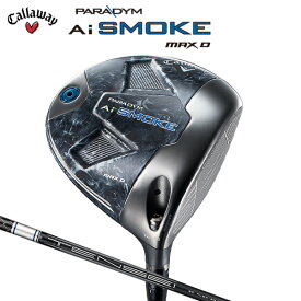 キャロウェイ パラダイム Ai SMOKE MAX D ウィメンズ ドライバー （日本正規品） 【標準品】 TENSEI 45 for Callaway エーアイ スモーク マックス ファスト