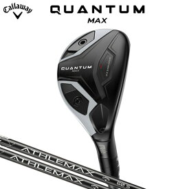 キャロウェイ QUANTUM MAX ユーティリティ（日本正規品） 【標準品】 ATHLEMAX 60 / ATHLEMAX 80 クアンタム