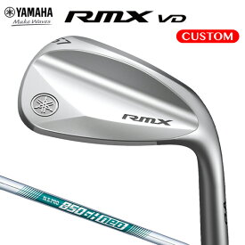 ヤマハ リミックス VD ウェッジ N.S.PRO 850GH NEO スチールシャフト（日本正規品）【カスタムオーダー】 RMX Wedge